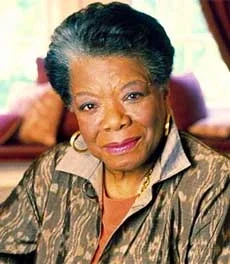 Maya Angelou